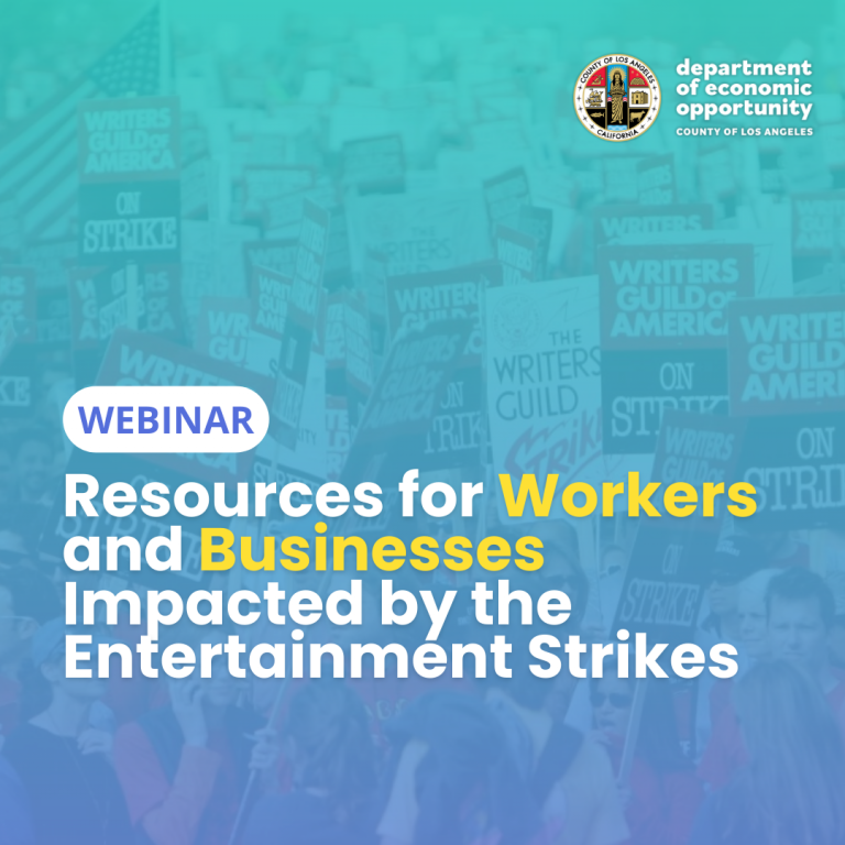 Promotional graphic for a webinar by the LA County Department of Economic Opportunity offering resources for workers and businesses impacted by the entertainment strikes, featuring background imagery of Writers Guild of America picket signs.