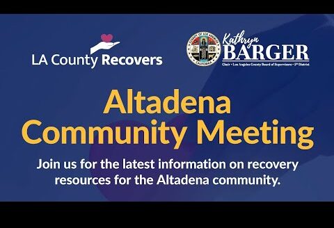 Graphic for an Altadena Community Meeting hosted by LA County Recovers and Kathryn Barger, Chair of the Los Angeles County Board of Supervisors, 5th District, inviting residents to learn about recovery resources for the Altadena community.